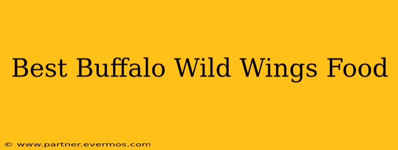 Best Buffalo Wild Wings Food