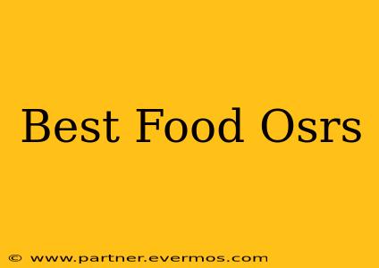 Best Food Osrs
