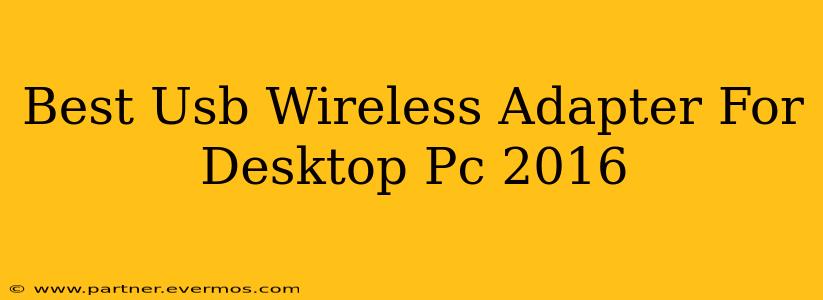 Best Usb Wireless Adapter For Desktop Pc 2016