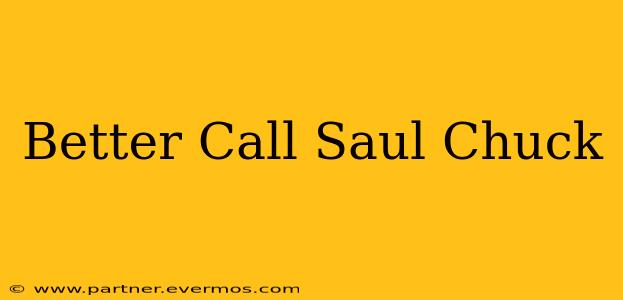 Better Call Saul Chuck