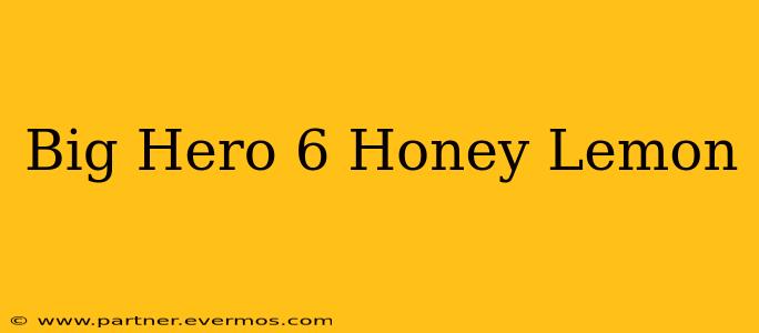 Big Hero 6 Honey Lemon