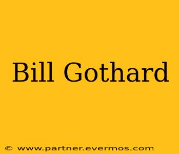 Bill Gothard
