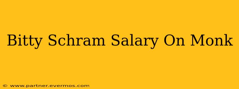 Bitty Schram Salary On Monk