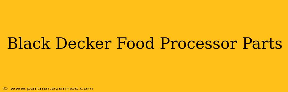 Black Decker Food Processor Parts