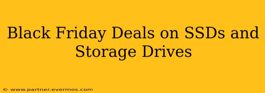 Black Friday Deals on SSDs and Storage Drives