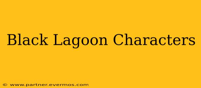 Black Lagoon Characters