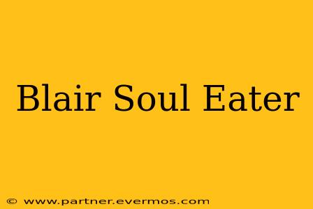 Blair Soul Eater