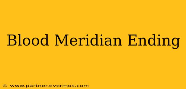 Blood Meridian Ending