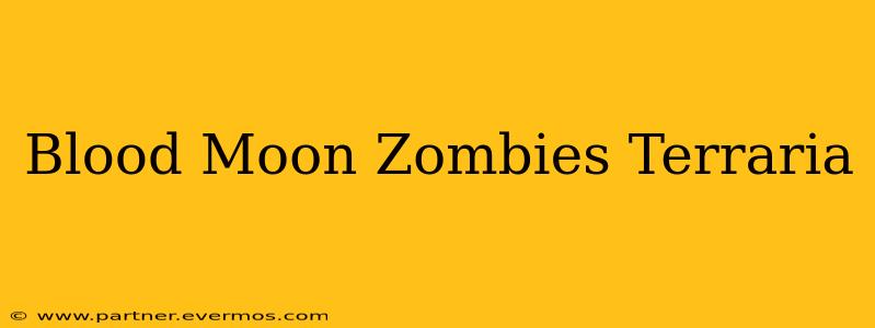 Blood Moon Zombies Terraria