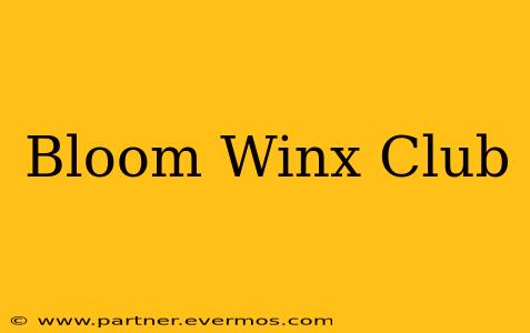 Bloom Winx Club