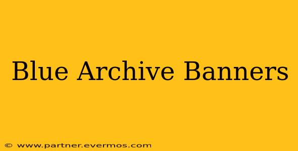 Blue Archive Banners