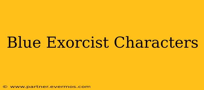 Blue Exorcist Characters