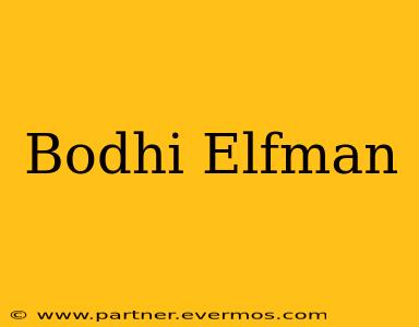 Bodhi Elfman