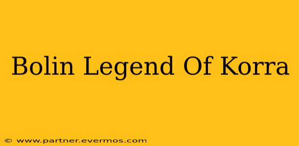 Bolin Legend Of Korra