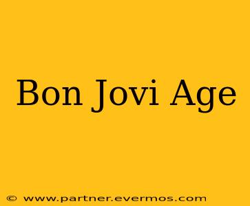 Bon Jovi Age