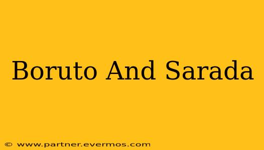Boruto And Sarada