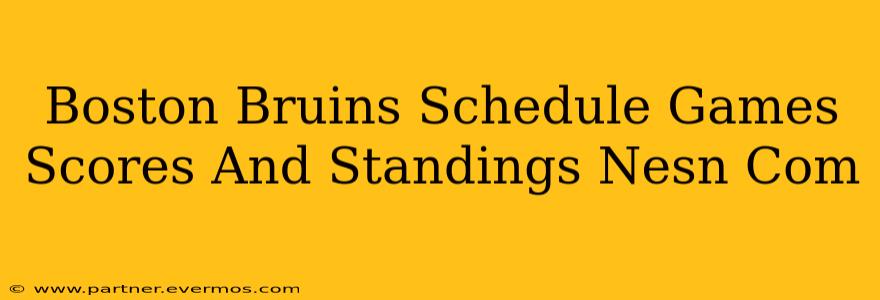Boston Bruins Schedule Games Scores And Standings Nesn Com