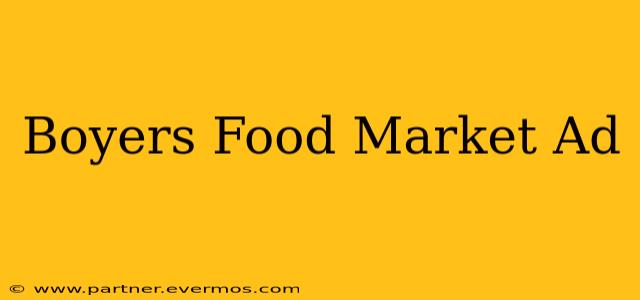 Boyers Food Market Ad