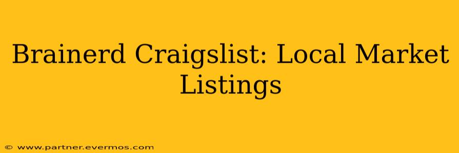 Brainerd Craigslist: Local Market Listings