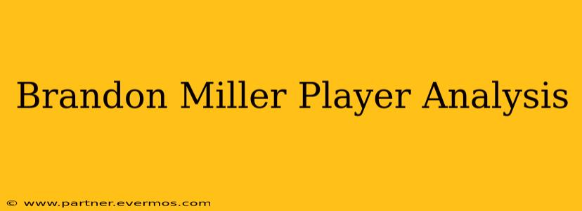 Brandon Miller Player Analysis
