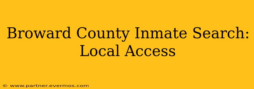 Broward County Inmate Search: Local Access