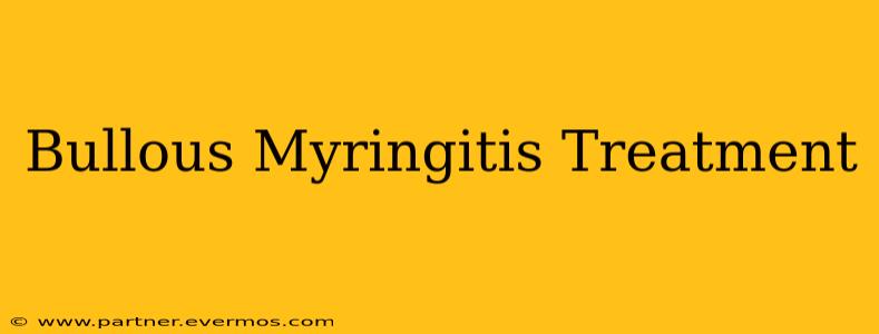 Bullous Myringitis Treatment