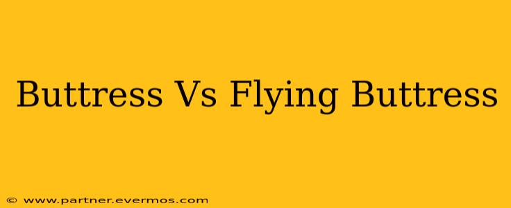Buttress Vs Flying Buttress