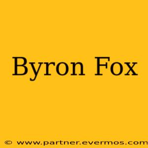 Byron Fox