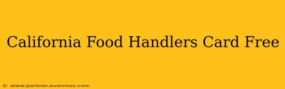 California Food Handlers Card Free