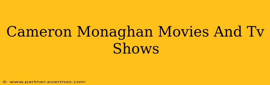 Cameron Monaghan Movies And Tv Shows