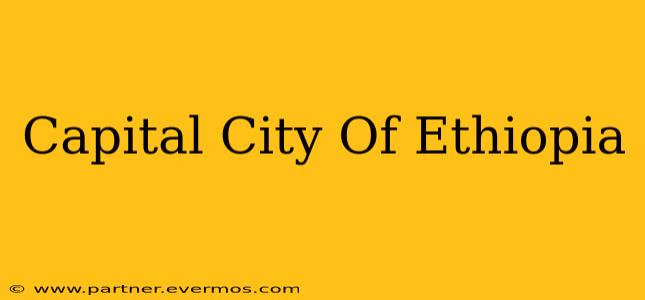 Capital City Of Ethiopia