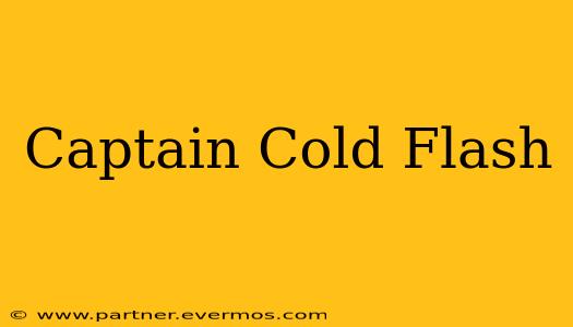 Captain Cold Flash