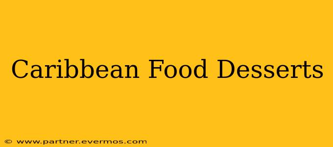Caribbean Food Desserts