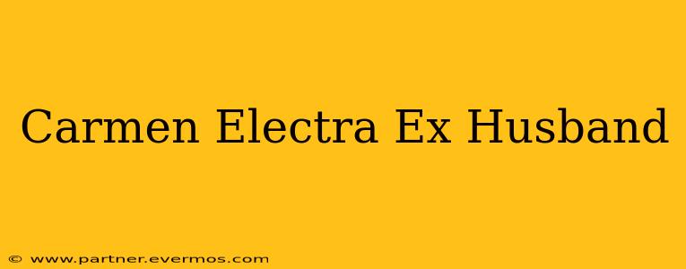 Carmen Electra Ex Husband