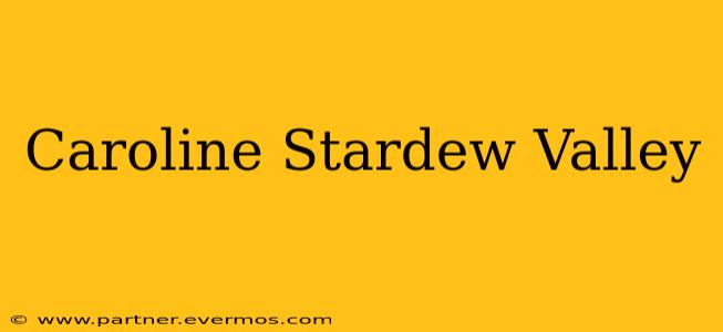 Caroline Stardew Valley