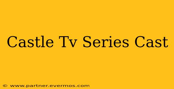 Castle Tv Series Cast