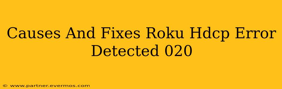 Causes And Fixes Roku Hdcp Error Detected 020