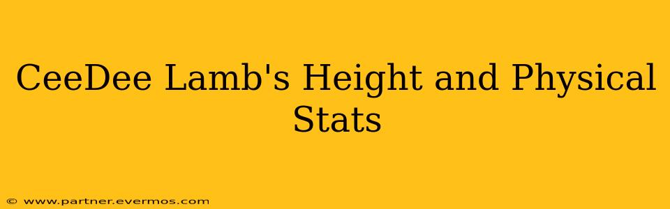 CeeDee Lamb's Height and Physical Stats