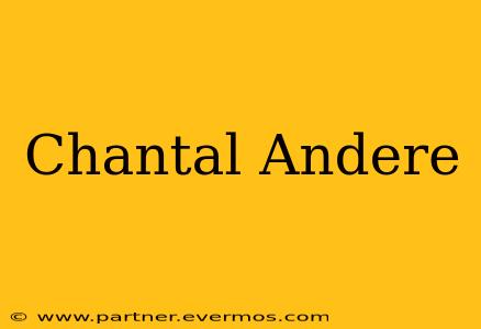 Chantal Andere