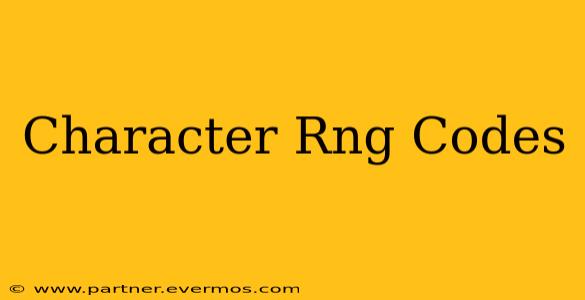 Character Rng Codes