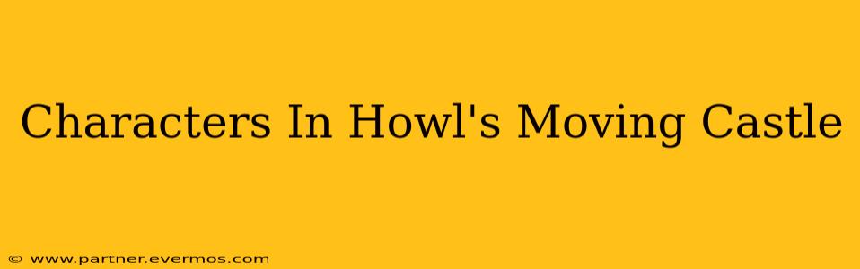 Characters In Howl's Moving Castle