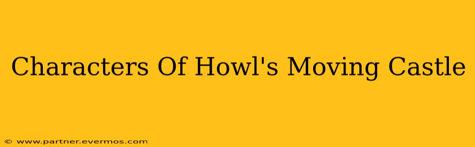 Characters Of Howl's Moving Castle