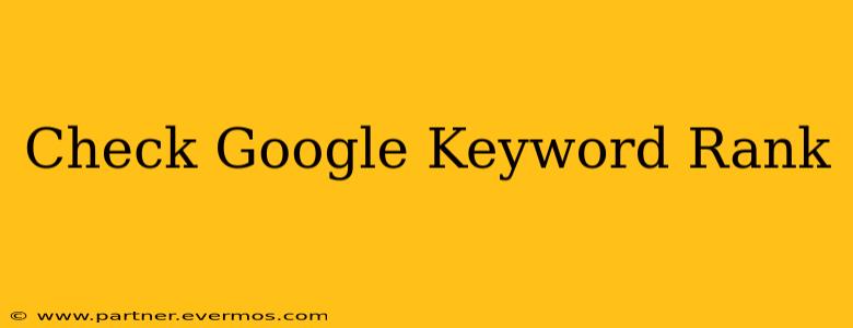 Check Google Keyword Rank