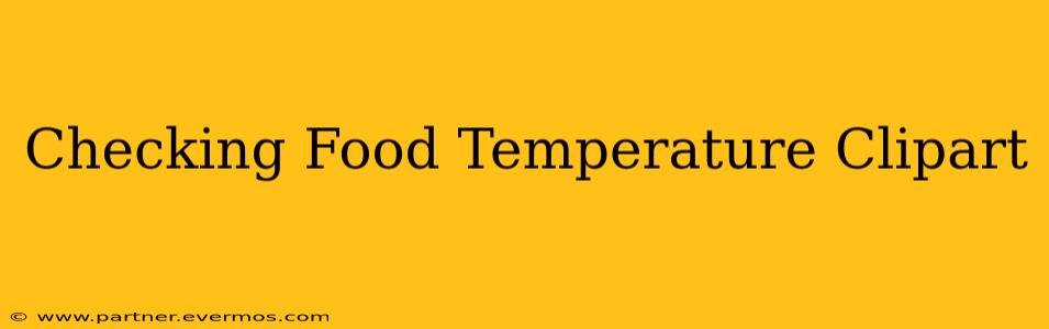 Checking Food Temperature Clipart