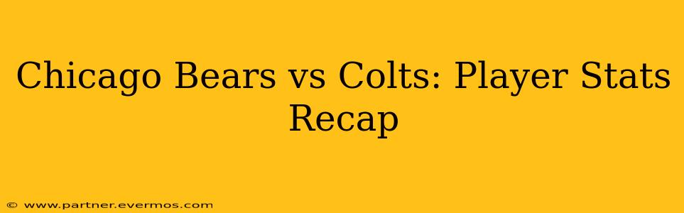 Chicago Bears vs Colts: Player Stats Recap