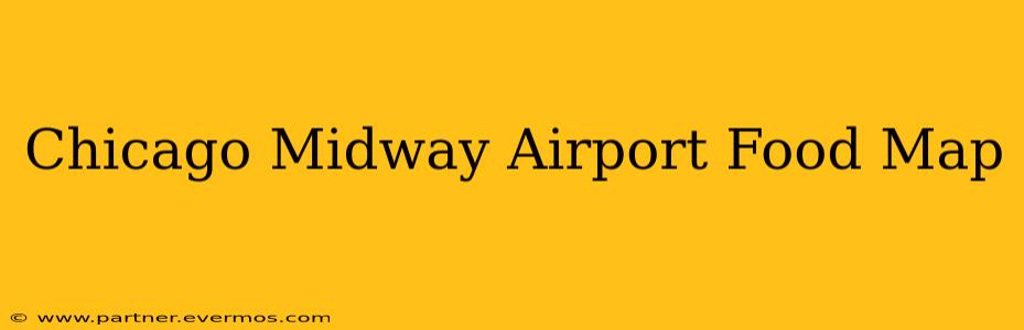 Chicago Midway Airport Food Map