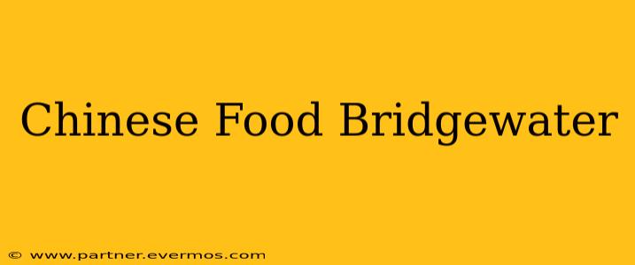 Chinese Food Bridgewater