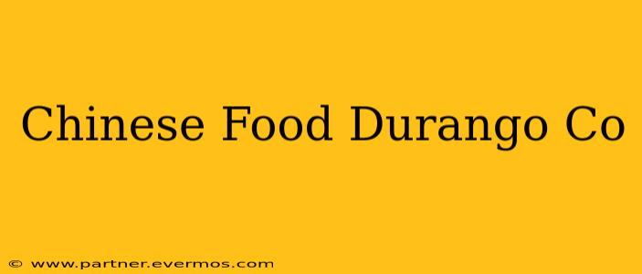 Chinese Food Durango Co