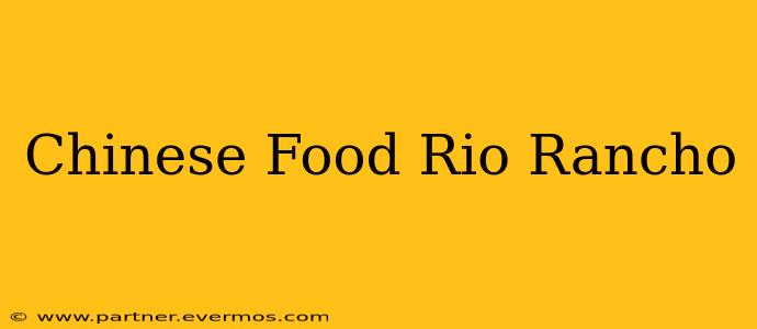 Chinese Food Rio Rancho