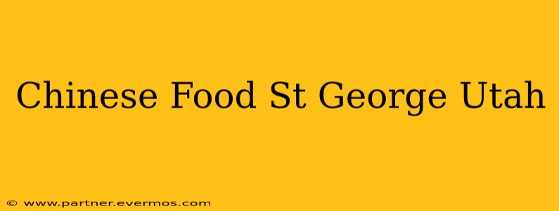 Chinese Food St George Utah
